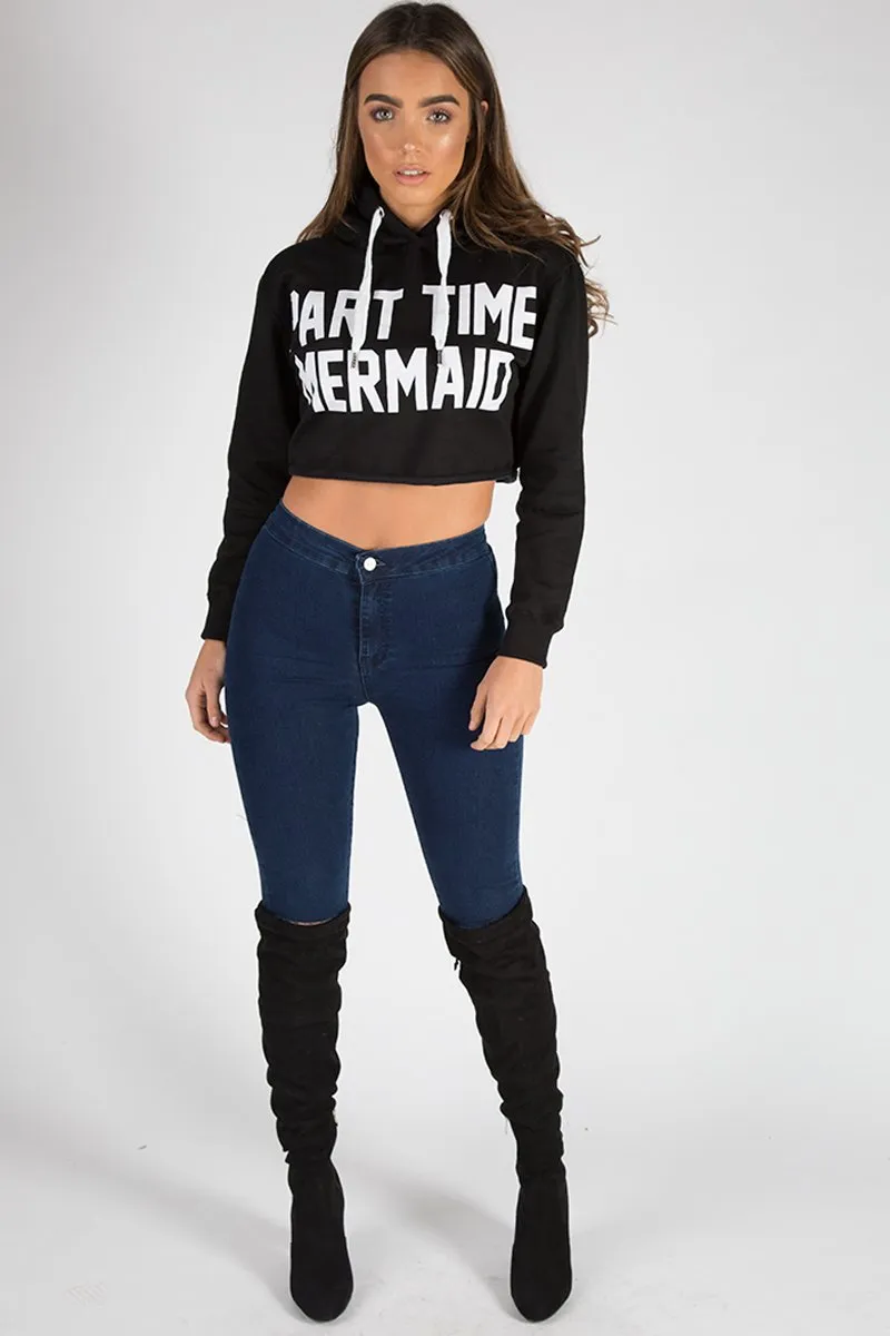 Black Part Time Mermaid Slogan Cropped Hoodie - Lora